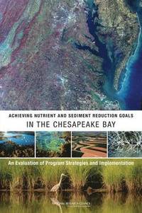 bokomslag Achieving Nutrient and Sediment Reduction Goals in the Chesapeake Bay