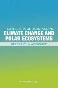bokomslag Frontiers in Understanding Climate Change and Polar Ecosystems