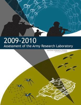 National Research Council, Division on Engineering and Physical Sciences, Laboratory Assessments Board, Army Research Laboratory Technical Assessment Board, Division on Engineering and Physical Sci - 2009-2010 Assessment of the Army Research Laboratory, Häftad