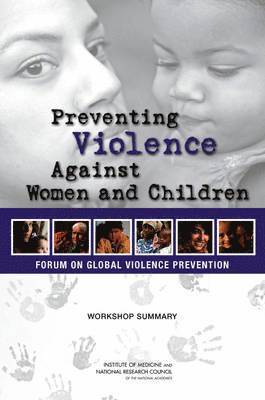 Institute of Medicine, Board on Global Health, Forum on Global Violence Prevention, Institute Of Medicine, Board On Global Health, Deepali M. Patel - Preventing Violence Against Women and Children, Häftad
