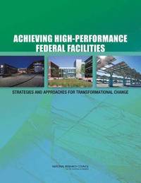 bokomslag Achieving High-Performance Federal Facilities