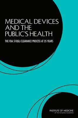 Medical Devices and the Public's Health 1