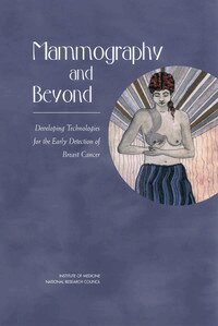 National Research Council, Division on Earth and Life Studies, Institute of Medicine, National Cancer Policy Board, Committee on Technologies for the Early Detection of Breast Cancer, Joyce C. Lashof, I. Craig Henderson, Sharyl J. Nass - Mammography and Beyond, Häftad
