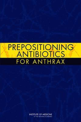 bokomslag Prepositioning Antibiotics for Anthrax