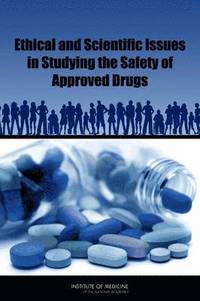 bokomslag Ethical and Scientific Issues in Studying the Safety of Approved Drugs