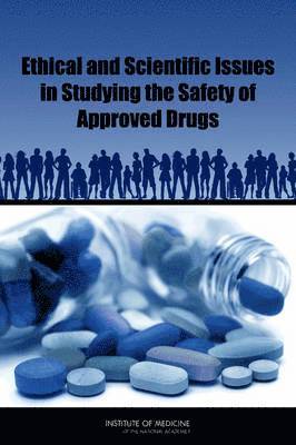 bokomslag Ethical and Scientific Issues in Studying the Safety of Approved Drugs