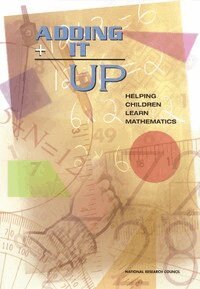National Research Council, Division of Behavioral and Social Sciences and Education, Center for Education, Mathematics Learning Study Committee, Bradford Findell, Jane Swafford, Jeremy Kilpatrick - Adding It Up, Häftad