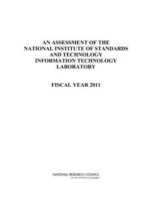 National Research Council, Division on Engineering and Physical Sciences, Laboratory Assessments Board, Panel on Information Technology, Division on Engineering and Physical Sci - Assessment of the National Institute of Standards and Technology Information Technology Laboratory, Häftad