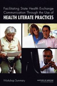bokomslag Facilitating State Health Exchange Communication Through the Use of Health Literate Practices
