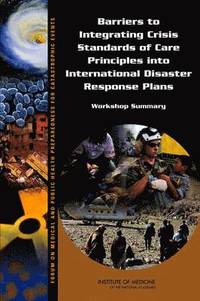 bokomslag Barriers to Integrating Crisis Standards of Care Principles into International Disaster Response Plans