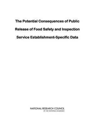 bokomslag The Potential Consequences of Public Release of Food Safety and Inspection Service Establishment-Specific Data