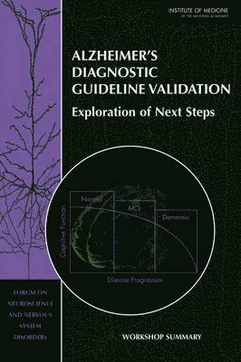 Institute of Medicine, Board on Health Sciences Policy, Forum on Neuroscience and Nervous Systems Disorders, Institute Of Medicine, Board On Health Sciences Policy, Bruce M. Altevogt, Theresa Wizemann, Diana E. Pankevich - Alzheimer's Diagnostic Guideline Validation, Häftad
