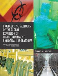 bokomslag Biosecurity Challenges of the Global Expansion of High-Containment Biological Laboratories
