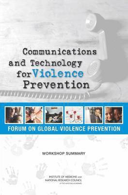 Forum on Global Violence Prevention, Board on Global Health, Institute of Medicine, National Research Council, Institute Of Medicine, Board On Global Health, Katherine M. Blakeslee, Deepali M. Patel, Melissa A. Simon - Communications and Technology for Violence Prevention, Häftad