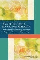 National Research Council, Division of Behavioral and Social Sciences and Education, Board on Science Education, and Future Directions of Discipline-Based Education Research Committee on the Status, Contributions, Division of Behavioral and Social Scienc, Board On Science Education, Committee on the Status Contributions and Future Directions of Discipline-Based Education Research, Heidi A. Schweingruber, Natalie R. Nielsen, Susan R. Singer, Heidi A Schweingruber, Natalie R Nielsen, Susan R Singer - Discipline-Based Education Research, Häftad