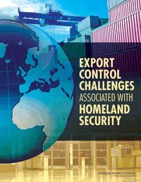 National Research Council, Policy and Global Affairs, and Cooperation Development, Security, Committee on Homeland Security and Export Controls - Export Control Challenges Associated with Securing the Homeland, Häftad
