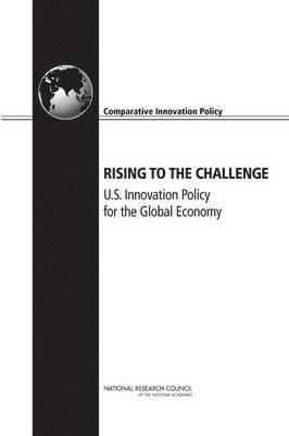 Committee on Comparative National Innovation Policies: Best Practice for the 21st Century, and Economic Policy Board on Science, Technology, Policy and Global Affairs, National Research Council, Policy And Global Affairs, Board on Science Technology and Economic Policy, Committee on Comparative National Innovation Policies Best Practice for the 21st Century, Charles W. Wessner, Alan W. M. Wolff, Alan Wm Wolff, Charles W Wessner - Rising to the Challenge, Häftad