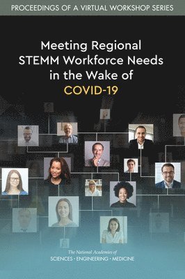Meeting Regional STEMM Workforce Needs in the Wake of COVID-19 1