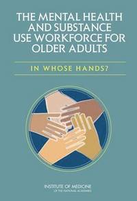 bokomslag The Mental Health and Substance Use Workforce for Older Adults