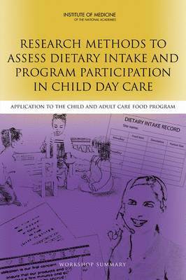 Research Methods to Assess Dietary Intake and Program Participation in Child Day Care 1