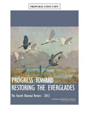 Progress Toward Restoring the Everglades 1