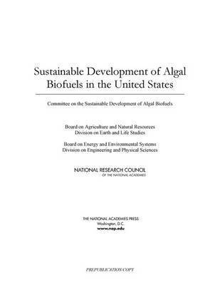 Sustainable Development of Algal Biofuels in the United States