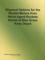 bokomslag Disposal Options for the Rocket Motors From Nerve Agent Rockets Stored at Blue Grass Army Depot