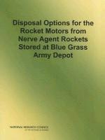 National Research Council, Division on Engineering and Physical Sciences, Board on Army Science and Technology, Committee on Disposal Options for the Rocket Motors of Nerve Agent Rockets at Blue Grass Army Depot, Division on Engineering and Physical Sci, Board On Army Science And Technology - Disposal Options for the Rocket Motors From Nerve Agent Rockets Stored at Blue Grass Army Depot, Häftad
