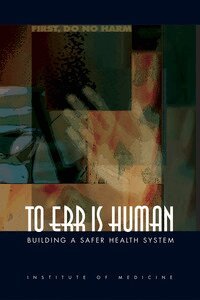 Institute of Medicine, Committee on Quality of Health Care in America, Molla S. Donaldson, Janet M. Corrigan, Linda T. Kohn - To Err Is Human, Häftad