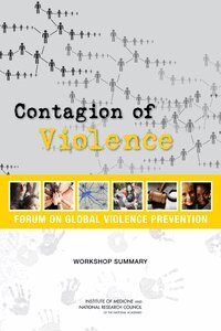 National Research Council, Institute of Medicine, Board on Global Health, Forum on Global Violence Prevention, Rachel M. Taylor, Melissa A. Simon, Deepali M. Patel - Contagion of Violence, Häftad