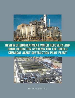 bokomslag Review of Biotreatment, Water Recovery, and Brine Reduction Systems for the Pueblo Chemical Agent Destruction Pilot Plant