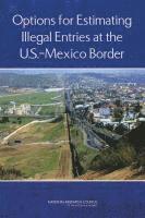 bokomslag Options for Estimating Illegal Entries at the U.S.-Mexico Border