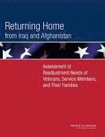 Institute of Medicine, Board on the Health of Select Populations, and Their Families Committee on the Assessment of Readjustment Needs of Military Personnel, Veterans, Board on the Health of Select Population, Institute Of Medicine, Committee on the Assessment of Readjustment Needs of Military Personnel Veterans and Their Families - Returning Home from Iraq and Afghanistan, Häftad