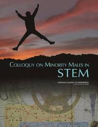 bokomslag Colloquy on Minority Males in Science, Technology, Engineering, and Mathematics