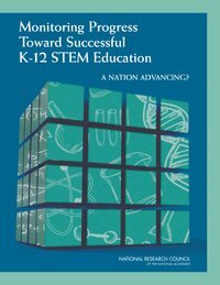 National Research Council, Division of Behavioral and Social Sciences and Education, Board on Testing and Assessment, Board on Science Education, Committee on the Evaluation Framework for Successful K-12 STEM Education - Monitoring Progress Toward Successful K-12 STEM Education, Häftad