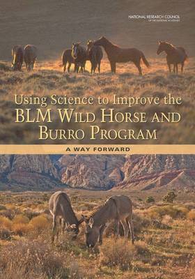 bokomslag Using Science to Improve the BLM Wild Horse and Burro Program