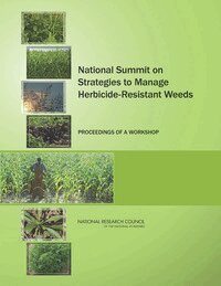 National Research Council, Division on Earth and Life Studies, Board on Agriculture and Natural Resources, Planning Committee for a National Summit on Strategies to Manage Herbicide-Resistant Weeds - National Summit on Strategies to Manage Herbicide-Resistant Weeds, Häftad