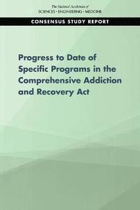 bokomslag Progress of Four Programs from the Comprehensive Addiction and Recovery Act