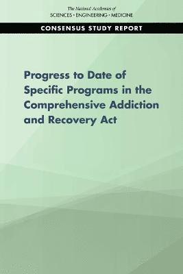 Progress of Four Programs from the Comprehensive Addiction and Recovery Act
