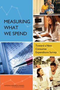 National Research Council, Division of Behavioral and Social Sciences and Education, Committee on National Statistics, Panel on Redesigning the BLS Consumer Expenditure Surveys, Carol C. House, Don A. Dillman - Measuring What We Spend, Häftad