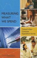 National Research Council, Division of Behavioral and Social Sciences and Education, Committee on National Statistics, Panel on Redesigning the BLS Consumer Expenditure Surveys, Division of Behavioral and Social Scienc, Committee On National Statistics, Carol C. House, Don A. Dillman, Carol C House, Don A Dillman - Measuring What We Spend, Häftad
