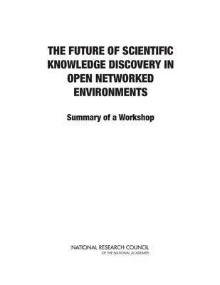 Future of Scientific Knowledge Discovery in Open Networked Environments