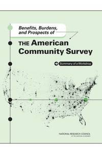 bokomslag Benefits, Burdens, and Prospects of the American Community Survey