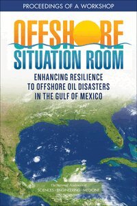 and Medicine National Academies of Sciences, Engineering, Gulf Research Program, Gulf Offshore Energy Safety Board, Karina Khazmutdinova, Sydney Steward, Riddhi Suva, Jamie Biglow, Joel Silverman, Kate Fisher, Yee San Su - Offshore Situation Room, Häftad