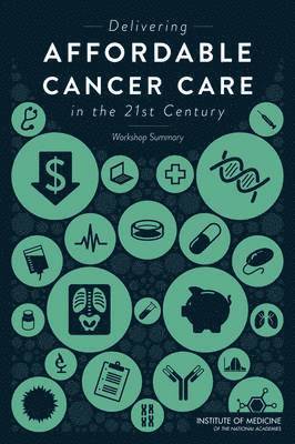 Delivering Affordable Cancer Care in the 21st Century 1