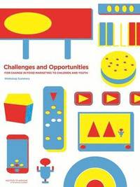 bokomslag Challenges and Opportunities for Change in Food Marketing to Children and Youth