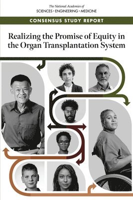 and Distribution Committee on A Fairer and More Equitable, Cost-Effective, and Transparent System of Donor Organ Procurement, Allocation, Committee on a Fairer and More Equitable, Committee on a Fairer and More Equitable Cost-Effective and Transparent System of Donor Organ Procurement Allocation and Distribution, Meredith Hackmann, Rebecca A. English, Kenneth W. Kizer, Rebecca A English, Kenneth W Kizer - Realizing the Promise of Equity in the Organ Transplantation System, Häftad