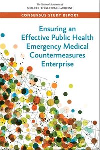 bokomslag Ensuring an Effective Public Health Emergency Medical Countermeasures Enterprise