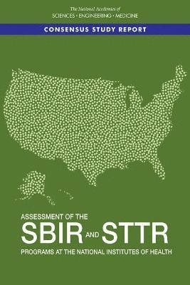 Assessment of the SBIR and STTR Programs at the National Institutes of Health 1