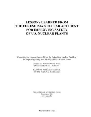 bokomslag Lessons Learned from the Fukushima Nuclear Accident for Improving Safety of U.S. Nuclear Plants